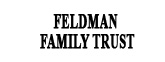 FELDMAN FAMILY TRUST